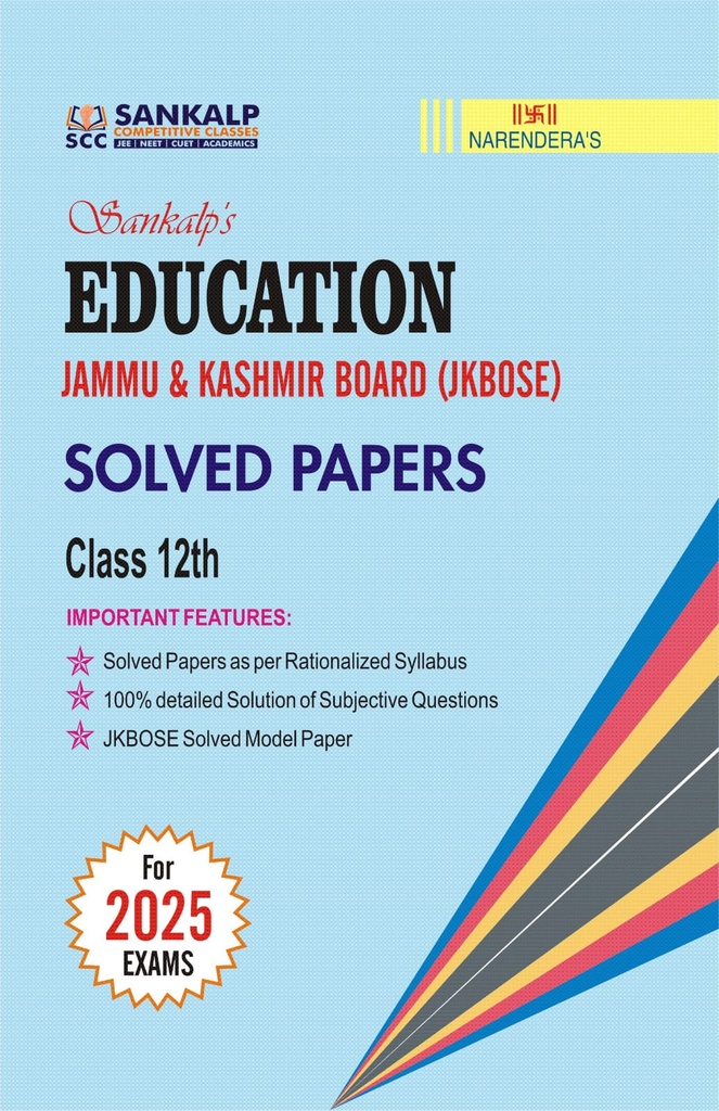CLASS 12TH Sankalp's JKBOSE Previous Years CHAPTERWISE Solved Papers (EDUCATION)