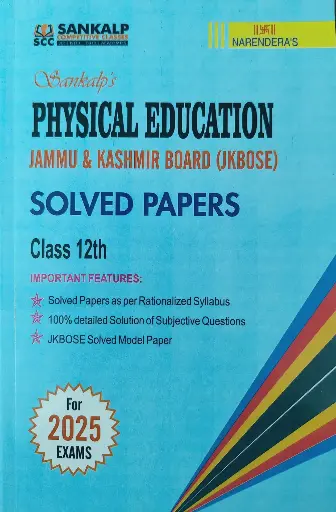 CLASS 12TH Sankalp's JKBOSE Previous Years CHAPTERWISE Solved Papers (PHYSICAL EDUCATION))